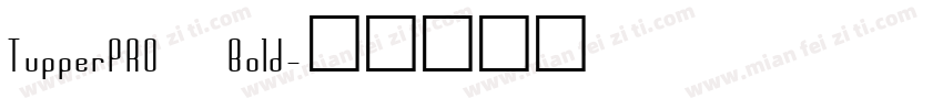 TupperPRO Bold字体转换